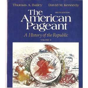  The American Pageant  A History of the Republic (Volume 