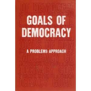  Goals of Democracy A Problems Approach Samuel Proctor 