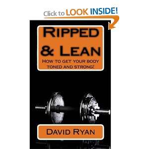  Ripped & Lean How to get your body toned and strong 