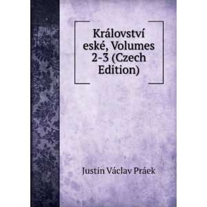  KrÃ¡lovstvÃ­ eskÃ©, Volumes 2 3 (Czech Edition 