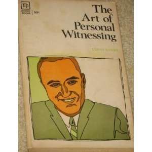  The Art of Personal Witnessing (9780802403049) Lorne 