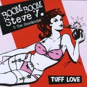  Tuff Love Boom Boom Steve V & The Knockouts Music