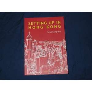  Setting Up in Hong Kong (9789628649716) Fiona Campbell 