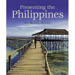    Presenting the Philippines (9781906780203) Nigel Hicks Books