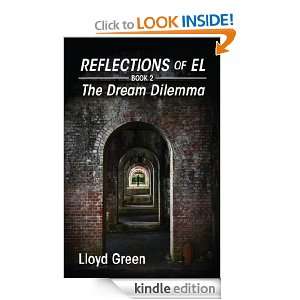 The Dream Dilemma (Reflections of EL) Lloyd Green  Kindle 