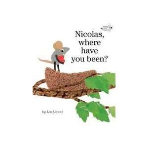  Nicolas, Where Have You Been? 1st (first) edition Text 
