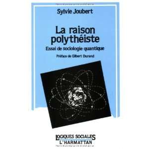 com La raison polytheiste Essai de sociologie quantique (Collection 