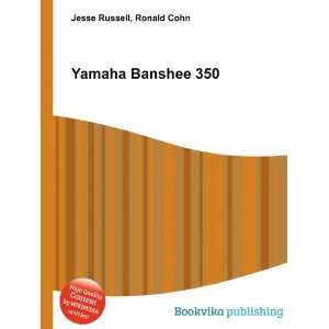  Yamaha Banshee 350 Ronald Cohn Jesse Russell Books