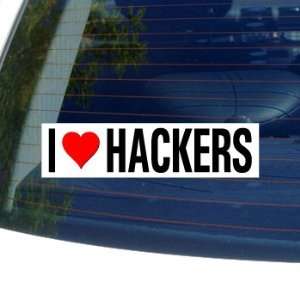 I Love Heart HACKERS   Window Bumper Sticker Automotive