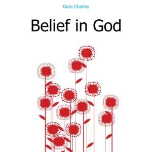  Belief in God Gore Charles Books