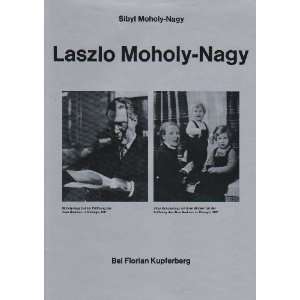 Laszlo Moholy Nagy, Ein Totalexperiment (9783783700701) Sibyl Moholy 