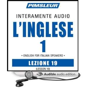 ESL Italian Phase 1, Unit 19 Learn to Speak and Understand English as 