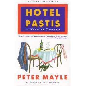  Hotel Pastis   A Novel of Provence (9780679751113) Peter 