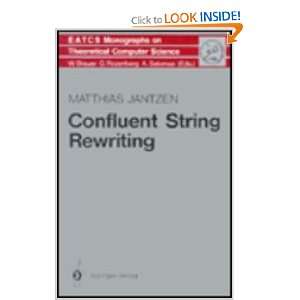  Confluent String Rewriting (E a T C S Monographs on 