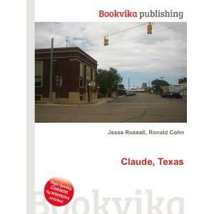  Claude, Texas Ronald Cohn Jesse Russell Books