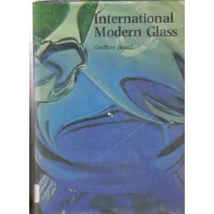  International Modern Glass (9780214200816) Geoffrey Beard 