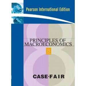  Principles of Macroeconomics (9781408200384) Karl E. Case 