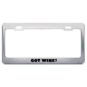 com Got Wine? Eat Drink Food Metal License Plate Frame Holder Border 