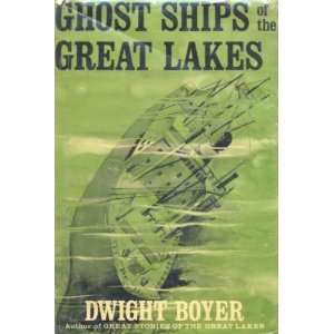  Ghost Ships of the Great Lakes Dwight Boyer Books