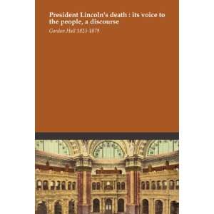  President Lincolns death  its voice to the people, a 