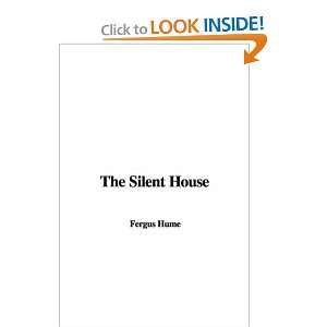  The Silent House (9781428050990) Fergus Hume Books