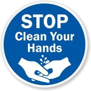  Stop Clean Your Hands (with Graphic) SlipSafe Vinyl Anti Skid Sign 