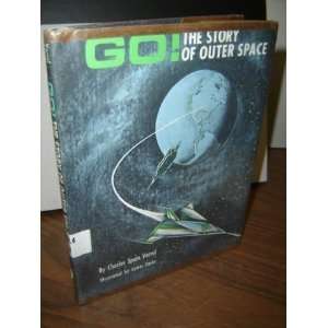  Go The story of outer space Charles Spain Verral Books