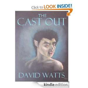 The Cast Out David Watts  Kindle Store