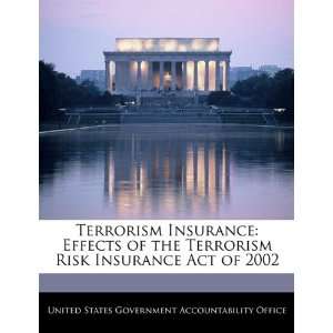  Terrorism Insurance Effects of the Terrorism Risk 