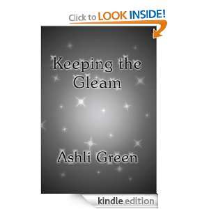 Keeping the Gleam Ashli Green  Kindle Store