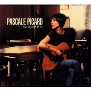  Me Myself & Us Pascale Picard Music