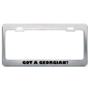 Got A Georgian? Nationality Country Metal License Plate Frame Holder 