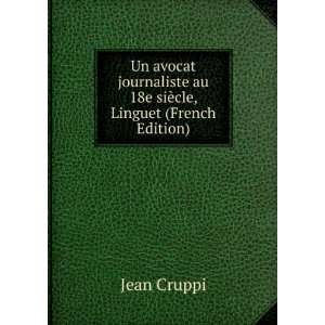  Un avocat journaliste au 18e siÃ¨cle, Linguet (French 