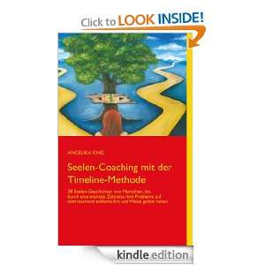 Seelen Coaching mit der Timeline Methode (German Edition) Angelika 