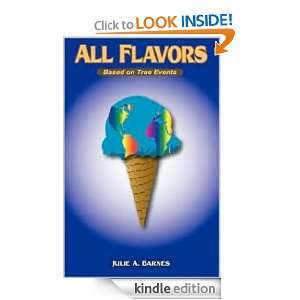 All Flavors Julie A. Barnes  Kindle Store