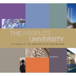  The Peoples University 100 Years of the University of Queensland 