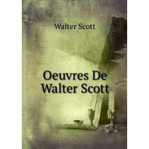  Oeuvres De Walter Scott Walter Scott Books