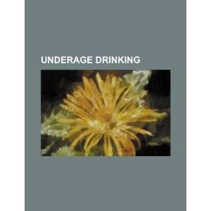  Underage drinking (9781234364625) U.S. Government Books