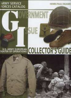 WW2 GI COLLECTORS GUIDE   UNIFORMS & EQUIPMENT BOOK  
