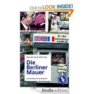 Die Berliner Mauer Geschichtstouren für Entdecker (German Edition 