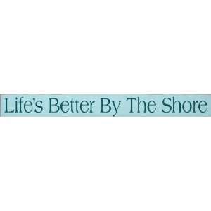  Lifes Better By The Shore Wooden Sign