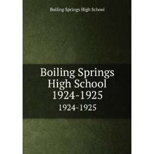   Springs High School. 1924 1925 Boiling Springs High School Books