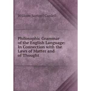  Philosophic Grammar of the English Language In Connection 