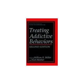 Treating Addictive Behaviors (Applied Clinical Psychology) by William 
