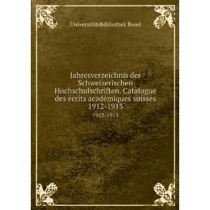   Catalogue des Ã©crits acadÃ©miques suisses. 1912 1913 UniversitÃ