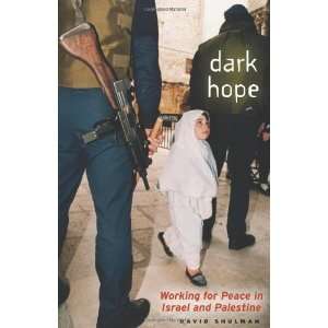  Dark Hope Working for Peace in Israel and Palestine 