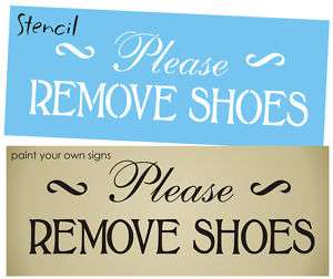 Stencil Please Remove Shoes Home Decor primitive signs  