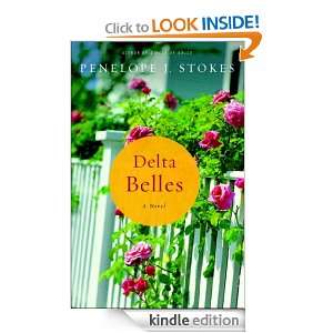 Delta Belles A Novel Penelope J. Stokes  Kindle Store