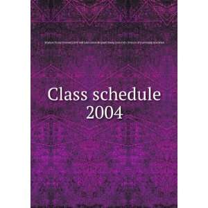 Class schedule. 2004