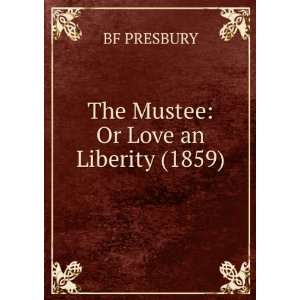 The Mustee Or Love an Liberity (1859) BF PRESBURY  Books